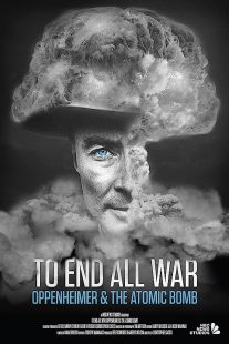 فیلم برای پایان دادن به تمام جنگ ها: اوپنهایمر و بمب اتم
